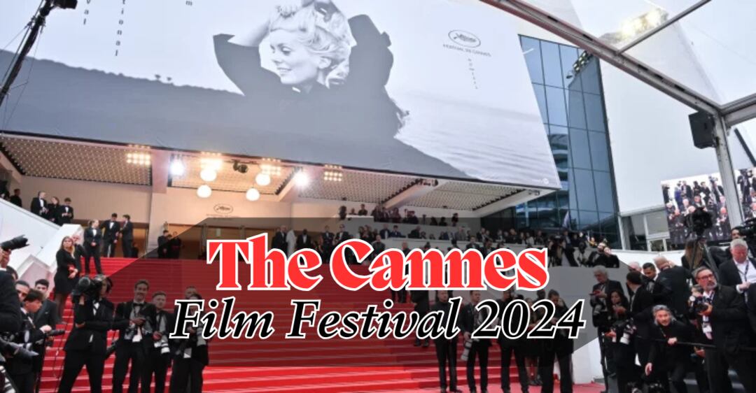 Cannes Film Festival 2024