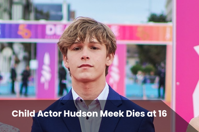 Child Actor Hudson Meek Dies