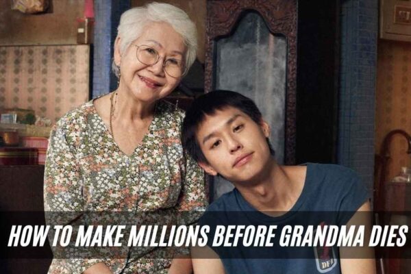 How to Make Millions Before Grandma Dies